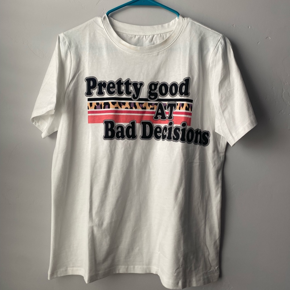Pretty Good At Bad Decisions